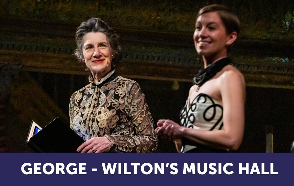 Dame Harriet Walter and SuRie at Wilton's Music Hall